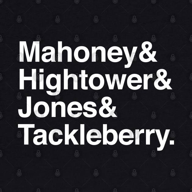 Mahoney, Hightower, Jones & Tackleberry by BodinStreet